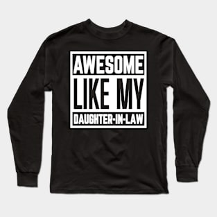 Awesome Like My Daughter Funny Fathers Mother Day Long Sleeve T-Shirt